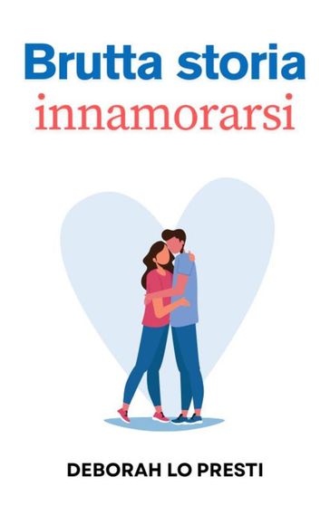Brutta storia innamorarsi