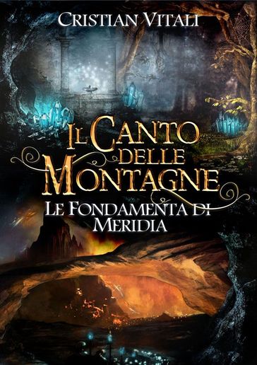 #2 Il Canto delle Montagne - Le Fondamenta di Merìdia