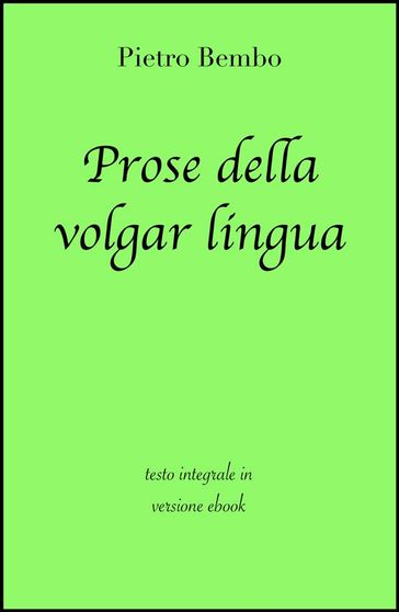 Prose della volgar lingua di Pietro Bembo in ebook