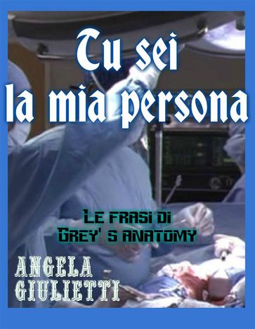 Tu sei la mia persona- Le frasi di Grey's anatomy