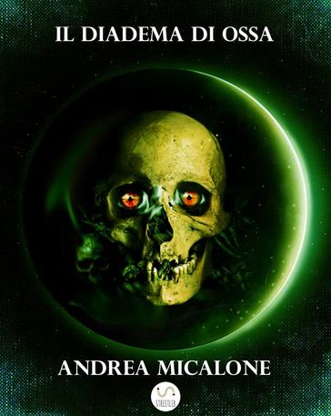 Il Tramonto Della Luna - Volume Quarto - Il Diadema di Ossa