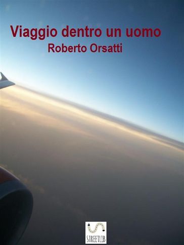 Viaggio dentro un uomo