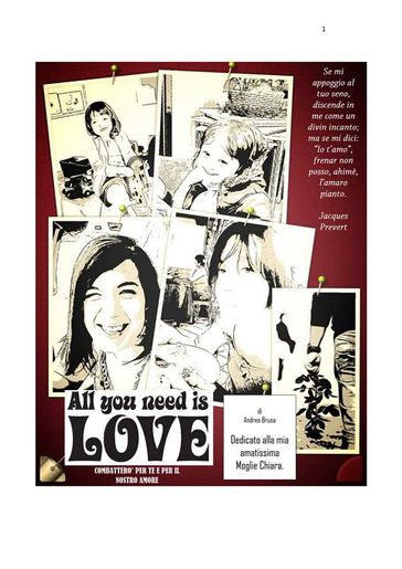 ALL YOU NEED IS LOVE....Combatterò per Te e per il nostro amore