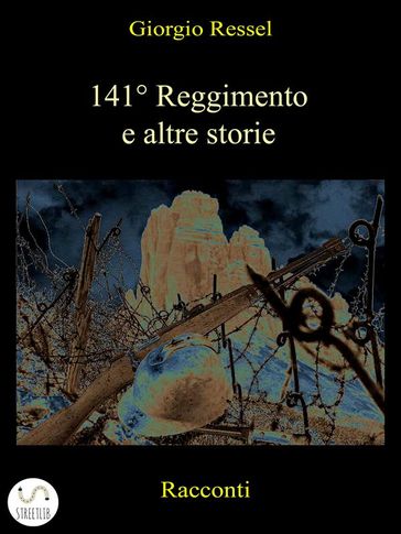 141° Reggimento e altre storie
