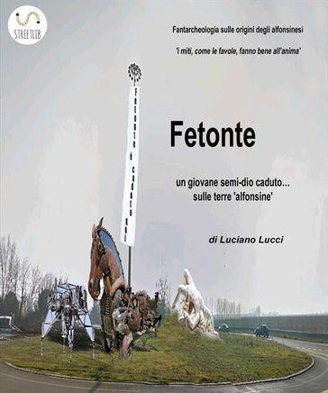 Fetonte: un giovane semi-dio caduto sulle terre 'alfonsine'