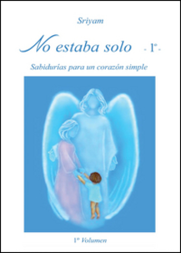 No estaba solo. Vol. 1