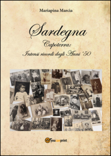 Sardegna. Capoterra: intensi ricordi degli anni '50