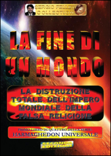 La fine di un mondo. Harmaghedon universale. Vol. 1