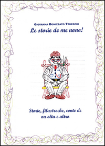 Le storie de me nono!. Vol. 1