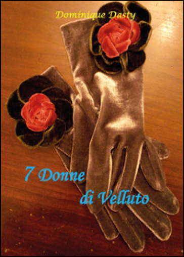 7 Donne di velluto