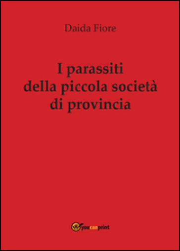 I parassiti della piccola società di provincia
