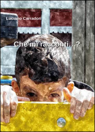 Che mi racconti...?