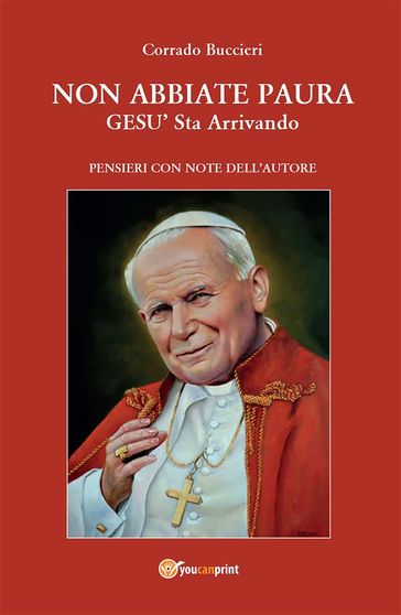 Non abbiate paura. Gesù sta arrivando
