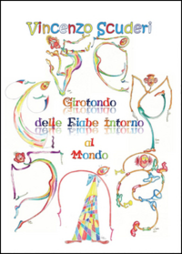 Girotondo delle fiabe intorno al mondo. Vol. 7