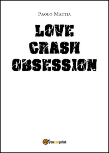 Obsession. Love crash. Ediz. italiana