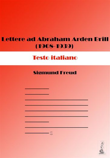 Lettere ad Abraham Arden Brill (1908-1939). Testo italiano