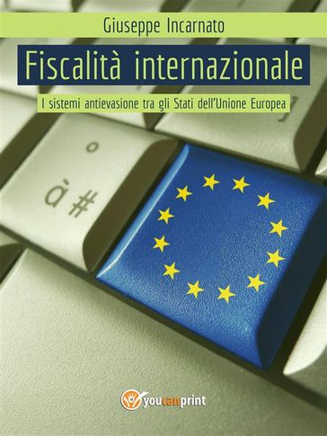 Fiscalità Internazionale - I sistemi antievasione tra gli Stati dell'Unione Europea