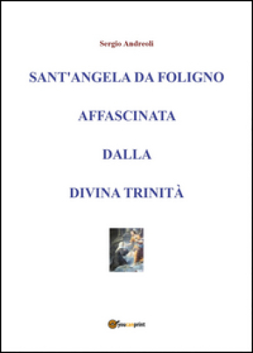 Sant'Angela da Foligno affascinata dalla Divina Trinità