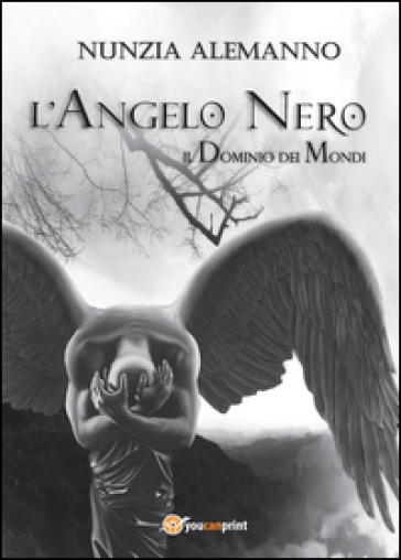 L'Angelo Nero. Il dominio dei mondi