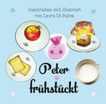 Peter frühstückt. Ediz. a colori