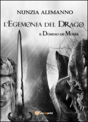 L'egemonia del drago. Il dominio dei mondi