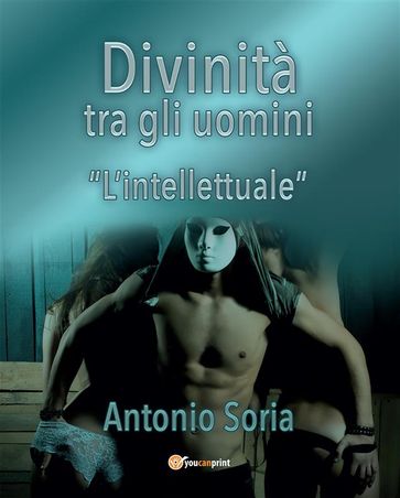 Divinità tra gli uomini «L'intellettuale»
