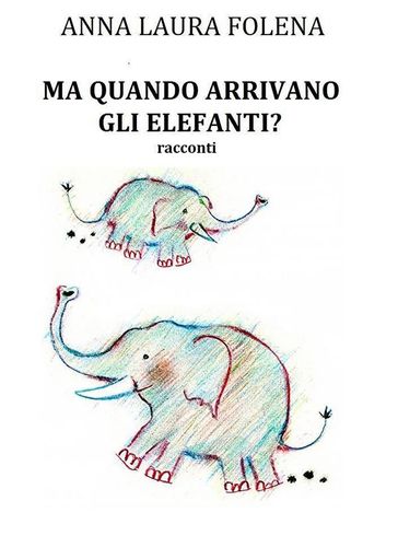 Ma quando arrivano gli elefanti?