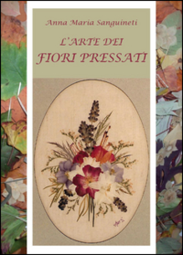 L'arte dei fiori pressati