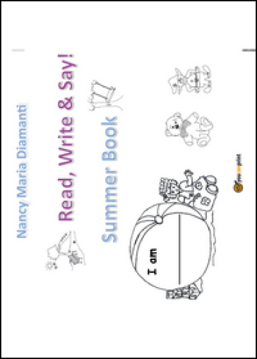 Read, write &amp; say! Summer book. Ediz. a spirale