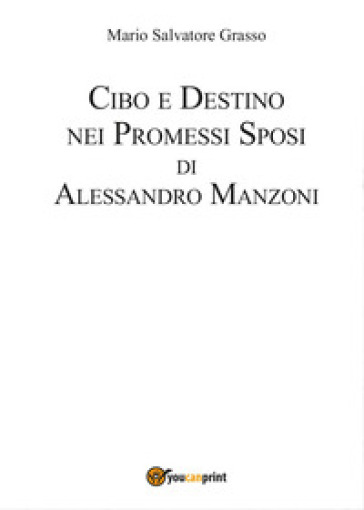 Cibo e destino nei Promessi Sposi di Alessandro Manzoni