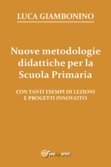 Nuove metodologie didattiche per la scuola primaria