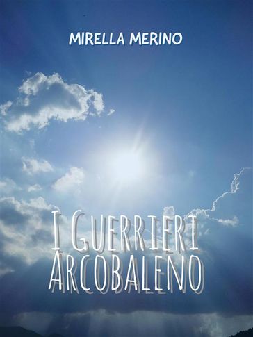 I Guerrieri Arcobaleno