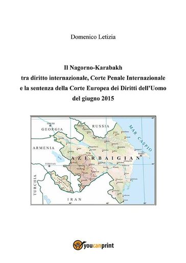 Il Nagorno-Karabakh tra diritto internazionale, Corte Penale Internazionale e la sentenza della Corte Europea dei Diritti dell'Uomo del giugno 2015