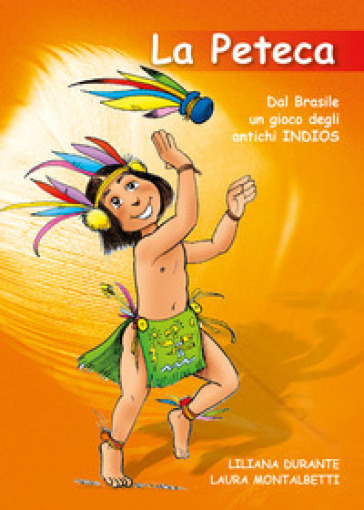 La peteca. Dal Brasile un gioco degli antichi indios