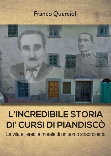 L'incredibile storia di Cursi di Piandiscò