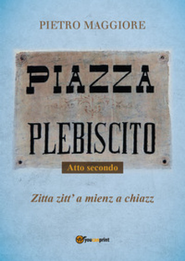 Piazza Plebiscito. Vol. 2