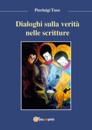Dialoghi sulla verità nelle Scritture