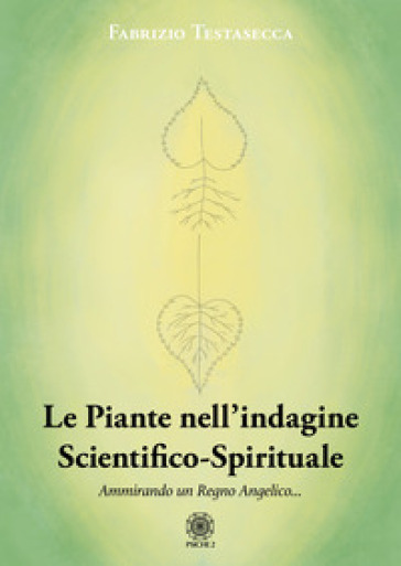 Le piante nell'indagine scientifico-spirituale. Ammirando un regno angelico