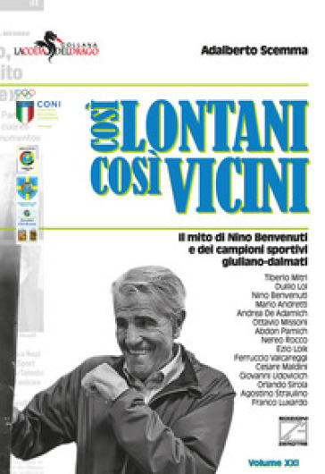 Così lontani così vicini. Il mito di Nino Benvenuti e dei campioni sportivi giuliano-dalmati