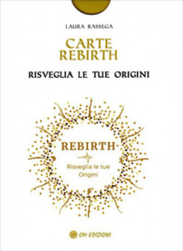 Carte Rebirth. Risveglia le tue origini. Con Libro