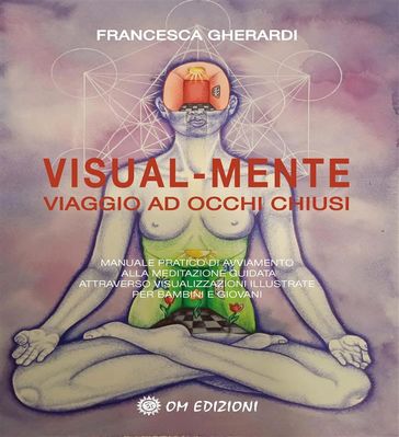 Visual-Mente. Viaggio ad Occhi Chiusi