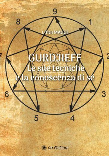 Gurdjieff. Le sue tecniche e la conoscenza di sé