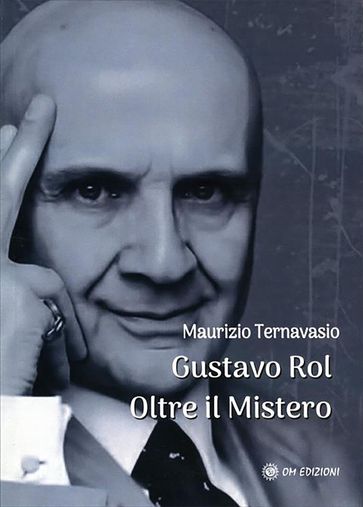 Gustavo Rol. Oltre il Mistero