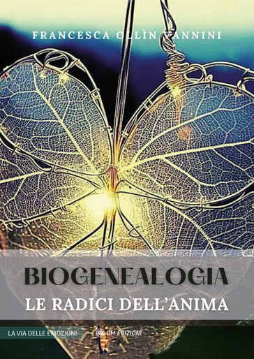 Biogenealogia. Le Radici dell'Anima