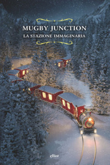 Mugby Junction. La stazione immaginaria