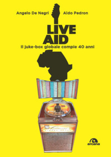 Live Aid. Il juke-box globale compie 40 anni