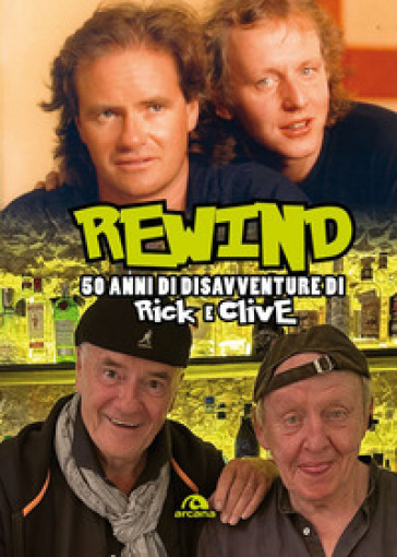 Rewind. 50 anni di disavventure di Rick e Clive