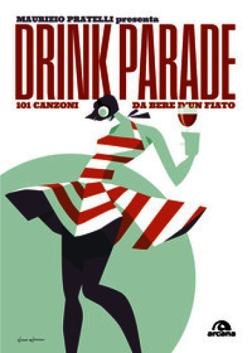 Drink parade. 101 canzoni da bere d'un fiato