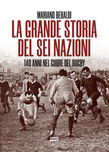 La grande storia del Sei Nazioni