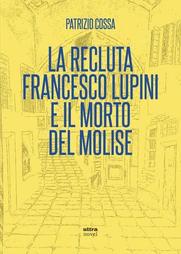 La recluta Francesco Lupini e il morto del Molise